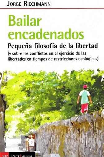 BAILAR ENCADENADOS | 9788418826917 | RIECHMANN FERNANDEZ, JOREGE | Llibreria Drac - Llibreria d'Olot | Comprar llibres en català i castellà online