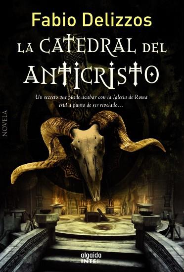 CATEDRAL DEL ANTICRISTO, LA | 9788490671245 | DELIZZOS, FABIO | Llibreria Drac - Librería de Olot | Comprar libros en catalán y castellano online