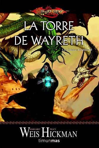 TORRE DE WAYRETH, LA (LAS CRONICAS PERDIDAS III) | 9788448036911 | WEIS, MARGARET;HICKMAN, TRACY | Llibreria Drac - Llibreria d'Olot | Comprar llibres en català i castellà online