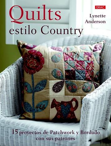 QUILTS ESTILO COUNTRY | 9788498744552 | ANDERSON, LYNETTE | Llibreria Drac - Librería de Olot | Comprar libros en catalán y castellano online