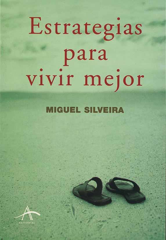 ESTRATEGIAS PARA VIVIR MEJOR | 9788488730381 | SILVEIRA, MIGUEL | Llibreria Drac - Llibreria d'Olot | Comprar llibres en català i castellà online