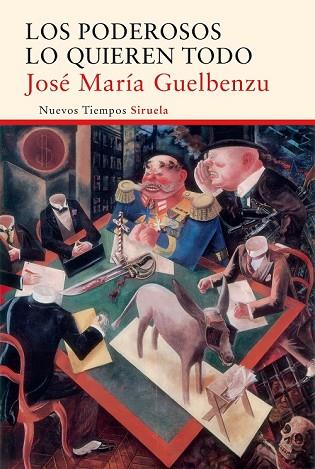 PODEROSOS LO QUIEREN TODO, LOS | 9788416396719 | GUELBENZU, JOSÉ MARÍA | Llibreria Drac - Librería de Olot | Comprar libros en catalán y castellano online