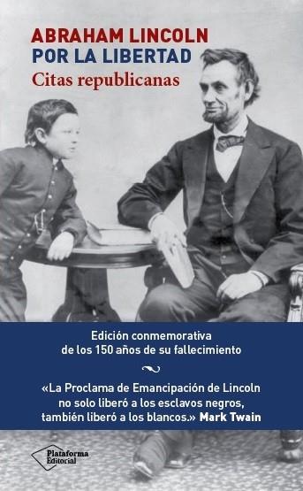 ABRAHAM LINCOLN. POR LA LIBERTAD | 9788416256976 | LINCOLN, ABRAHAM | Llibreria Drac - Librería de Olot | Comprar libros en catalán y castellano online