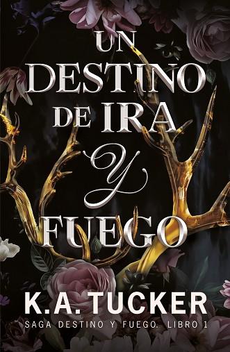 DESTINO DE IRA Y FUEGO, UN | 9788419621085 | TUCKER, K.A. | Llibreria Drac - Llibreria d'Olot | Comprar llibres en català i castellà online