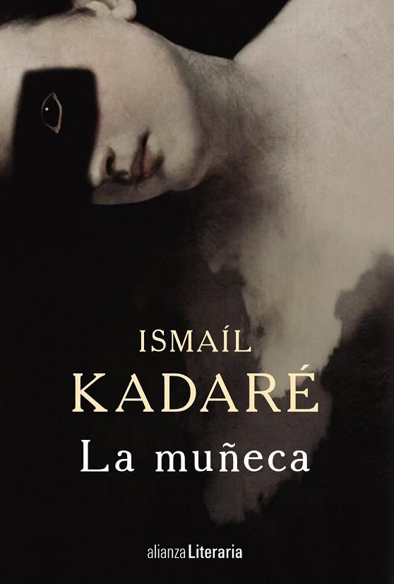 MUÑECA, LA | 9788491045045 | KADARÉ, ISMAÍL | Llibreria Drac - Llibreria d'Olot | Comprar llibres en català i castellà online