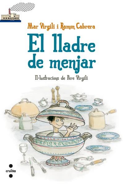 LLADRE DE MENJAR, EL | 9788466130431 | VIRGILI, MAR; CABRERA, RAMON | Llibreria Drac - Llibreria d'Olot | Comprar llibres en català i castellà online