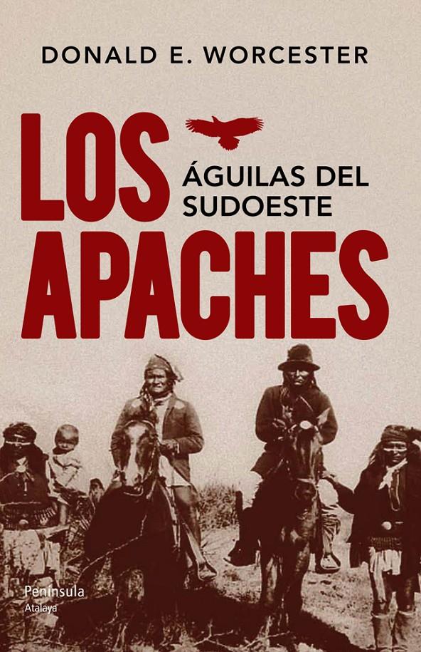 APACHES, LOS | 9788499422121 | WORCESTER, DONALD E | Llibreria Drac - Librería de Olot | Comprar libros en catalán y castellano online