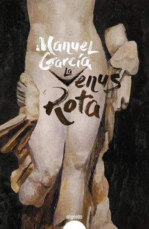 VENUS ROTA, LA | 9788491895008 | GARCÍA, MANUEL | Llibreria Drac - Llibreria d'Olot | Comprar llibres en català i castellà online