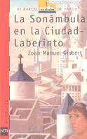 SONAMBULA EN LA CIUDAD-LABERINTO, LA | 9788434847279 | GISBERT, JOAN MANUEL | Llibreria Drac - Llibreria d'Olot | Comprar llibres en català i castellà online