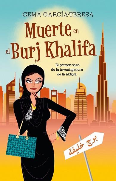 MUERTE EN EL BURJ KHALIFA | 9788416306848 | GARCÍA-TERESA, GEMA | Llibreria Drac - Llibreria d'Olot | Comprar llibres en català i castellà online