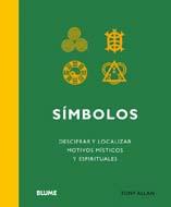 SIMBOLOS. DESCIFRAR Y LOCALIZAR MOTIVOS MISTICOS Y ESPIRITUA | 9788480768085 | ALLAN, TONY | Llibreria Drac - Librería de Olot | Comprar libros en catalán y castellano online