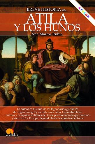 BREVE HISTORIA DE ATILA Y LOS HUNOS  | 9788413054551 | MARTOS, ANA | Llibreria Drac - Llibreria d'Olot | Comprar llibres en català i castellà online