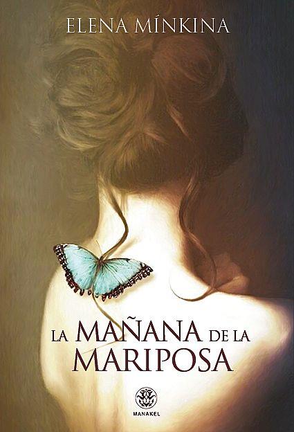 MAÑANA DE LA MARIPOSA, LA | 9788498275568 | MÍNKINA, ELENA | Llibreria Drac - Llibreria d'Olot | Comprar llibres en català i castellà online