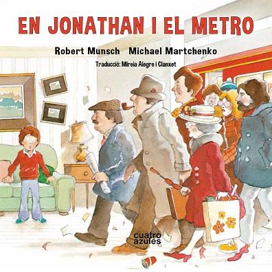 EN JONATHAN I EL METRO | 9788494904875 | MUNSCH, ROBERT | Llibreria Drac - Llibreria d'Olot | Comprar llibres en català i castellà online