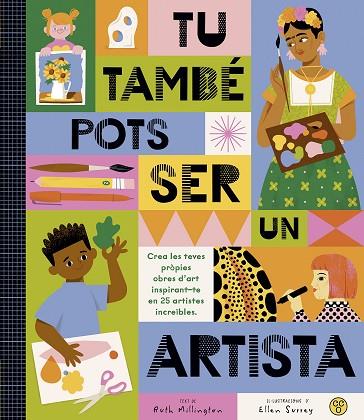 TÚ TAMBÉ POTS SER UN ARTISTA | 9788419262486 | MILLINGTON, RUTH | Llibreria Drac - Llibreria d'Olot | Comprar llibres en català i castellà online