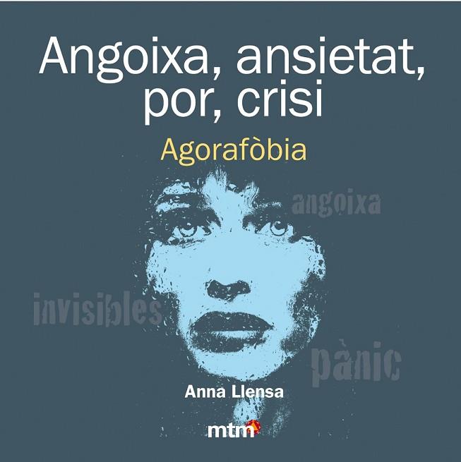 ANGOIXA, ANSIETAT, POR, CRISI. AGORAFÒBIA | 9788415278443 | LLENSA, ANNA | Llibreria Drac - Librería de Olot | Comprar libros en catalán y castellano online