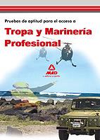 PRUEBAS DE APTITUD PARA EL ACCESO A TROPA Y MARINERÍA PROFESIONAL | 9788467663747 | EDITORIAL MAD | Llibreria Drac - Llibreria d'Olot | Comprar llibres en català i castellà online