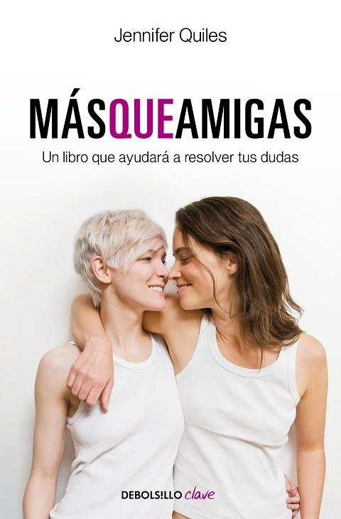 MÁS QUE AMIGAS | 9788499083988 | QUILES, JENNIFER | Llibreria Drac - Llibreria d'Olot | Comprar llibres en català i castellà online