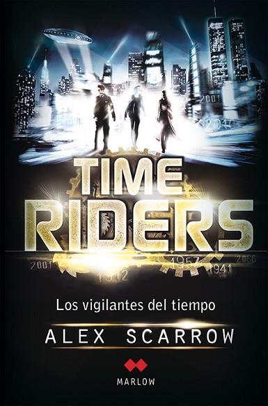 TIME RIDERS LOS VIGILANTES DEL TIEMPO | 9788492472420 | SCARROW, ALEX | Llibreria Drac - Librería de Olot | Comprar libros en catalán y castellano online