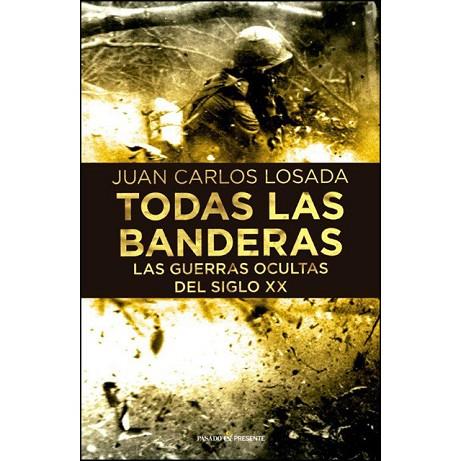 TODAS LA BANDERAS | 9788494769498 | LOSADA, JUAN CARLOS | Llibreria Drac - Llibreria d'Olot | Comprar llibres en català i castellà online