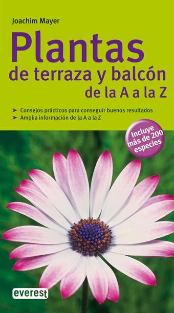 PLANTAS DE TERRAZA Y BALCON DE LA A A LA Z | 9788444120447 | MAYER, JOACHIM | Llibreria Drac - Librería de Olot | Comprar libros en catalán y castellano online