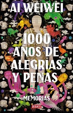 1000 AÑOS DE ALEGRÍAS Y PENAS | 9788418056994 | WEIWEI, AI | Llibreria Drac - Llibreria d'Olot | Comprar llibres en català i castellà online