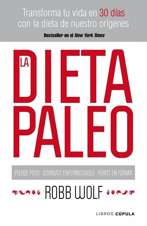 DIETA PALEO, LA | 9788448068769 | WOLF, ROBB | Llibreria Drac - Librería de Olot | Comprar libros en catalán y castellano online