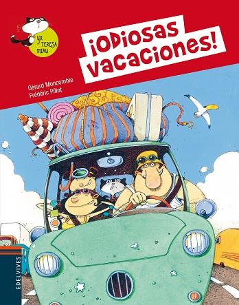 ODIOSAS VACACIONES (YO TERESA MIAU 3) | 9788426389381 | MONCOMBLE, GERARD;PILLOT, FREDERIC | Llibreria Drac - Llibreria d'Olot | Comprar llibres en català i castellà online