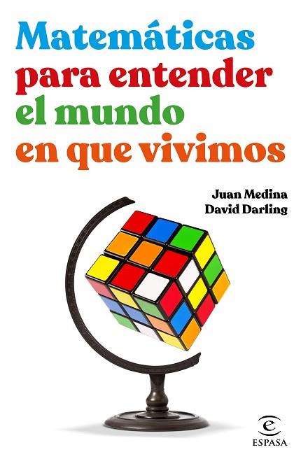 MATEMÁTICAS PARA ENTENDER EL MUNDO EN QUE VIVIMOS | 9788467062526 | MEDINA, JUAN; DARLING, DAVID | Llibreria Drac - Llibreria d'Olot | Comprar llibres en català i castellà online