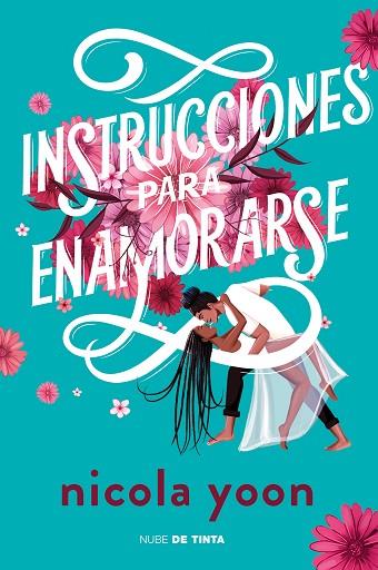 INSTRUCCIONES PARA ENAMORARSE | 9788417605896 | YOON, NICOLA | Llibreria Drac - Llibreria d'Olot | Comprar llibres en català i castellà online