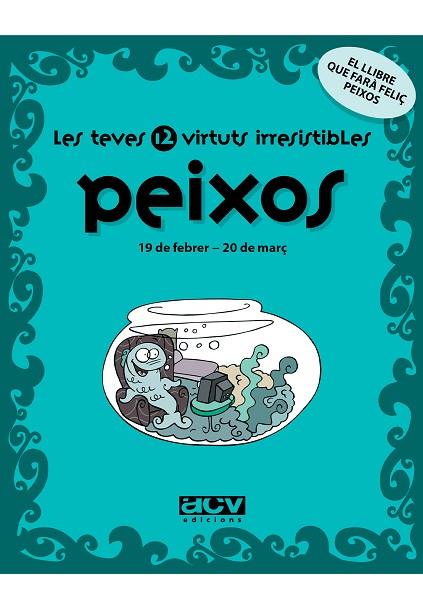 PEIXOS LES TEVES 12 VIRTUTS IRRESISTIBLES | 9788496944237 | Llibreria Drac - Librería de Olot | Comprar libros en catalán y castellano online