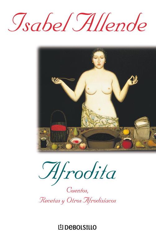 AFRODITA | 9788497598316 | ALLENDE, ISABEL | Llibreria Drac - Llibreria d'Olot | Comprar llibres en català i castellà online