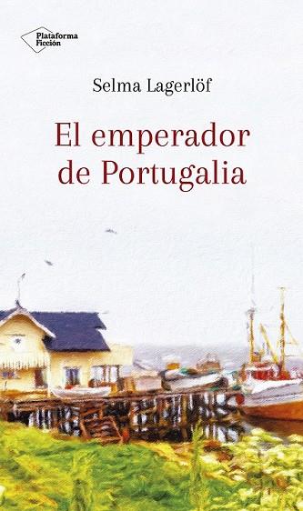 EMPERADOR DE PORTUGALIA, EL | 9788417376581 | LAGERLÖF, SELMA | Llibreria Drac - Librería de Olot | Comprar libros en catalán y castellano online