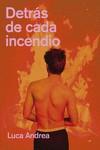 DETRÁS DE CADA INCENDIO | 9788419728029 | ANDREA, LUCA | Llibreria Drac - Llibreria d'Olot | Comprar llibres en català i castellà online