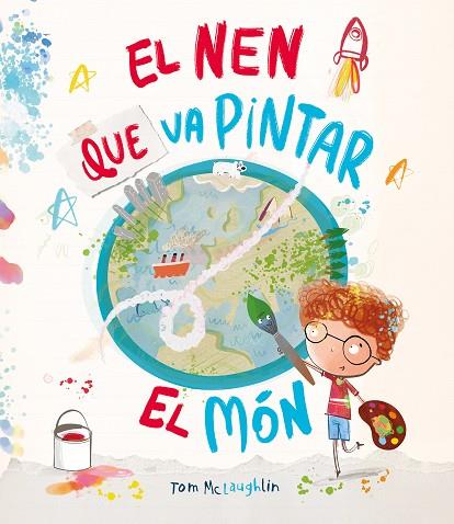 NEN QUE VA PINTAR EL MÓN, EL | 9788410074590 | MCLAUGHLIN, TOM | Llibreria Drac - Llibreria d'Olot | Comprar llibres en català i castellà online