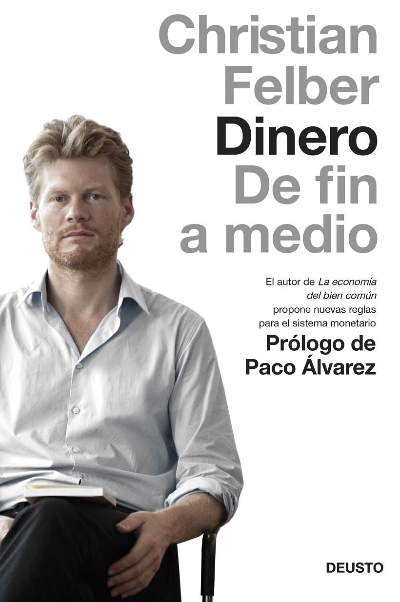 DINERO DE FIN A MEDIO | 9788423419050 | FELBER, CHRISTIAN  | Llibreria Drac - Librería de Olot | Comprar libros en catalán y castellano online