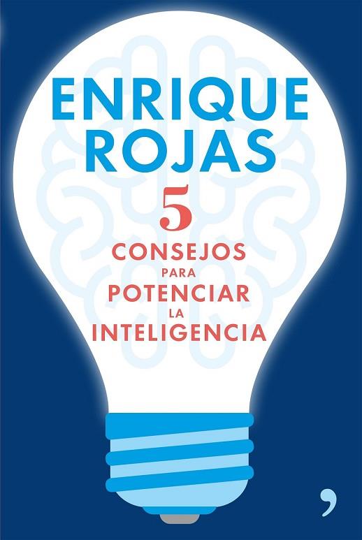 5 CONSEJOS PARA POTENCIAR LA INTELIGENCIA | 9788499985633 | ROJAS, ENRIQUE | Llibreria Drac - Llibreria d'Olot | Comprar llibres en català i castellà online