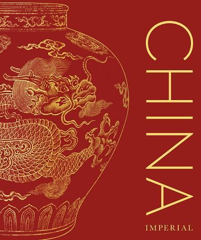 CHINA IMPERIAL | 9780241703069 | DK | Llibreria Drac - Llibreria d'Olot | Comprar llibres en català i castellà online