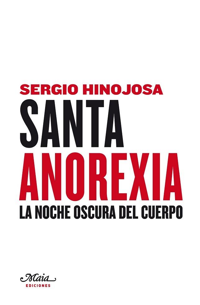 SANTA ANOREXIA | 9788493664190 | HINOJOSA, SERGIO | Llibreria Drac - Llibreria d'Olot | Comprar llibres en català i castellà online