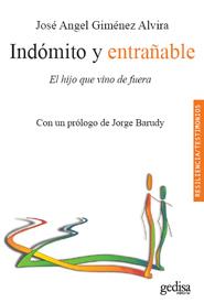 INDOMITO Y ENTRAÑABLE EL HIJO QUE VINO DE FUERA | 9788497845458 | GIMENEZ, JOSE A. | Llibreria Drac - Llibreria d'Olot | Comprar llibres en català i castellà online