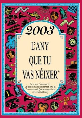2003 L'ANY QUE TU VAS NÉIXER | 9788415003939 | VV.AA. | Llibreria Drac - Librería de Olot | Comprar libros en catalán y castellano online