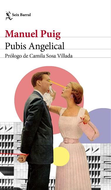 PUBIS ANGELICAL | 9788432239915 | PUIG, MANUEL | Llibreria Drac - Llibreria d'Olot | Comprar llibres en català i castellà online