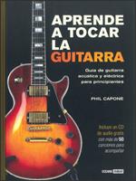 APRENDE A TOCAR LA GUITARRA | 9788475565965 | CAPONE, PHIL | Llibreria Drac - Llibreria d'Olot | Comprar llibres en català i castellà online