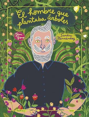 HOMBRE QUE PLANTABA ÁRBOLES, EL | 9788418101830 | HERNÁNDEZ, SANDRA | Llibreria Drac - Llibreria d'Olot | Comprar llibres en català i castellà online