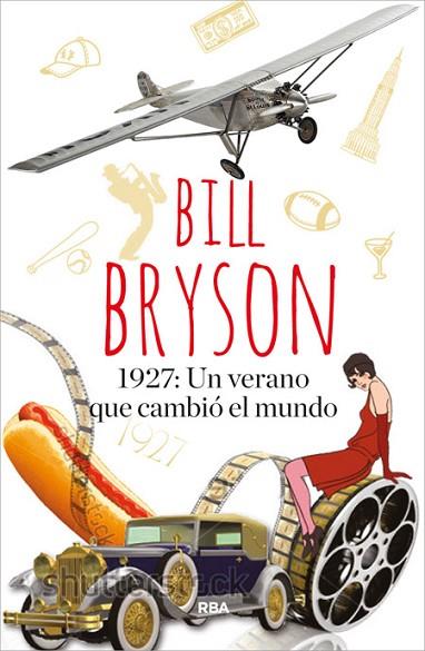 1927: UN VERANO QUE CAMBIÓ EL MUNDO | 9788490565209 | BRYSON, BILL | Llibreria Drac - Librería de Olot | Comprar libros en catalán y castellano online