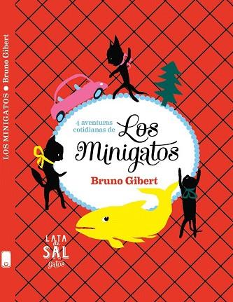 MINIGATOS, LOS  | 9788494827839 | GIBERT, BRUNO | Llibreria Drac - Librería de Olot | Comprar libros en catalán y castellano online