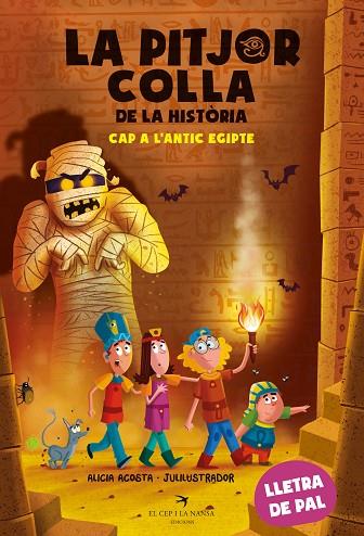 CAP A L'ANTIC EGIPTE (LA PITJOR COLLA DE LA HISTÒRIA 2) | 9788419747297 | ACOSTA, ALICIA | Llibreria Drac - Llibreria d'Olot | Comprar llibres en català i castellà online