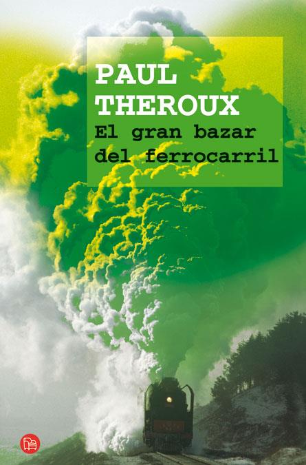 GRAN BAZAR DEL FERROCARRIL, EL | 9788466320931 | THEROUX, PAUL | Llibreria Drac - Llibreria d'Olot | Comprar llibres en català i castellà online