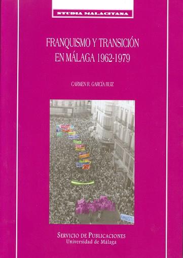 FRANQUISMO Y TRANSICION EN MALAGA 1962-1979 | 9788474967562 | GARCIA RUIZ, CARMEN R. | Llibreria Drac - Librería de Olot | Comprar libros en catalán y castellano online