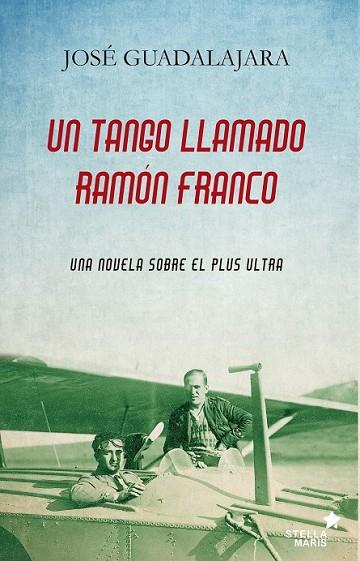 TANGO LLAMADO RAMÓN FRANCO, UN | 9788416541294 | GUADALAJARA, JOSÉ | Llibreria Drac - Llibreria d'Olot | Comprar llibres en català i castellà online